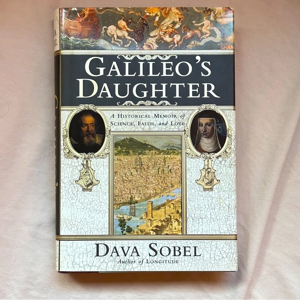 🟢 Galileo's Daughter: A Historical Memoir of Science, Faith and Love | HC